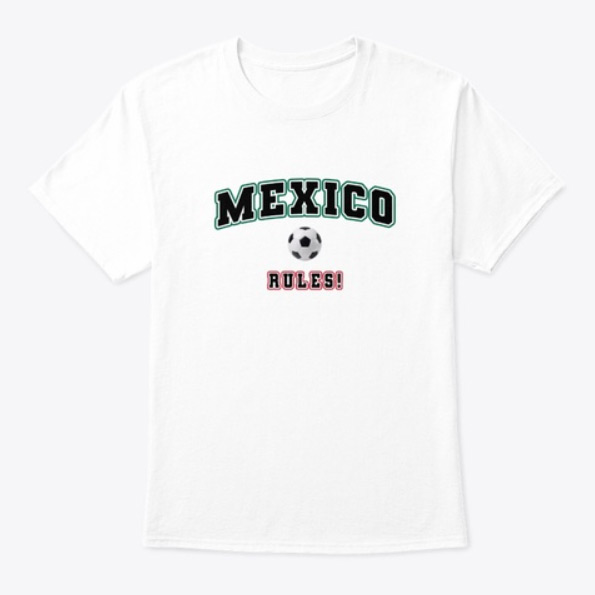 Mexico Rules T-Shirt